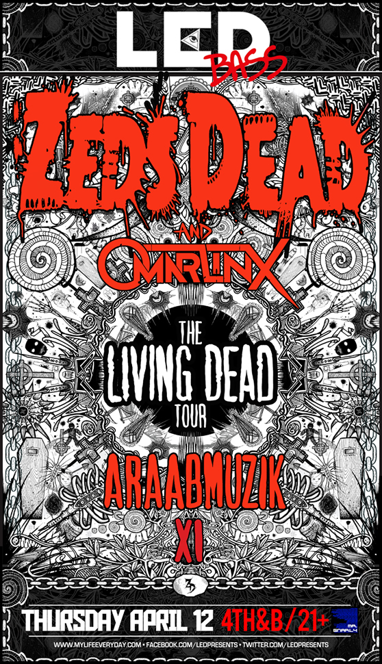 LED presents Zeds Dead and AraabMUZIK