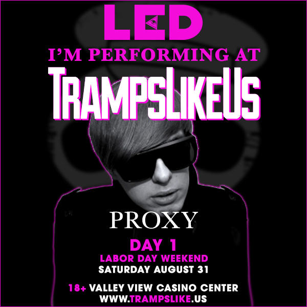 Tramps Like Us Proxy LED presents