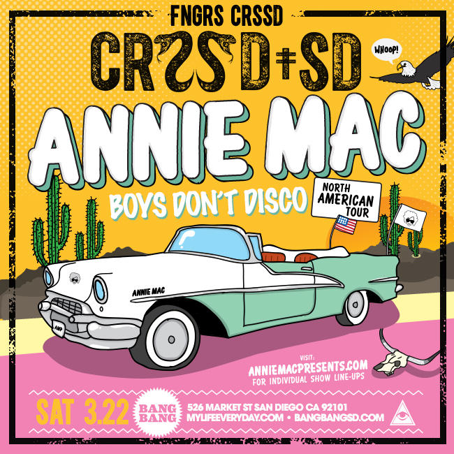 Annie Mac Bang Bang San Diego FNGRS CRSSD