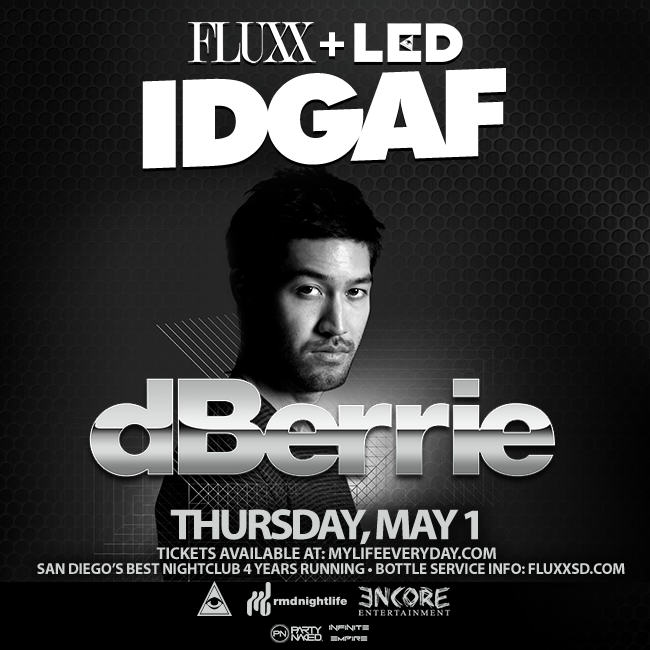 dBerrie San Diego Fluxx Nightclub IDGAFluxx