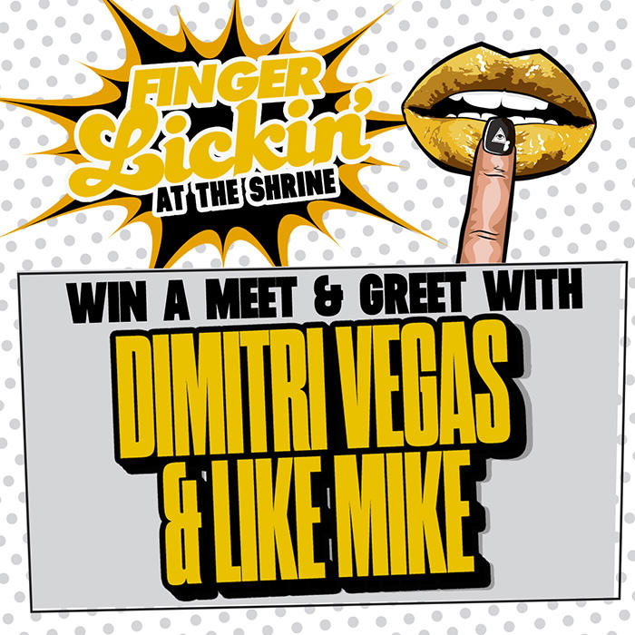 Dimitri Vegas & Like Mike Meet & Greet Finger Lickin' Shrine