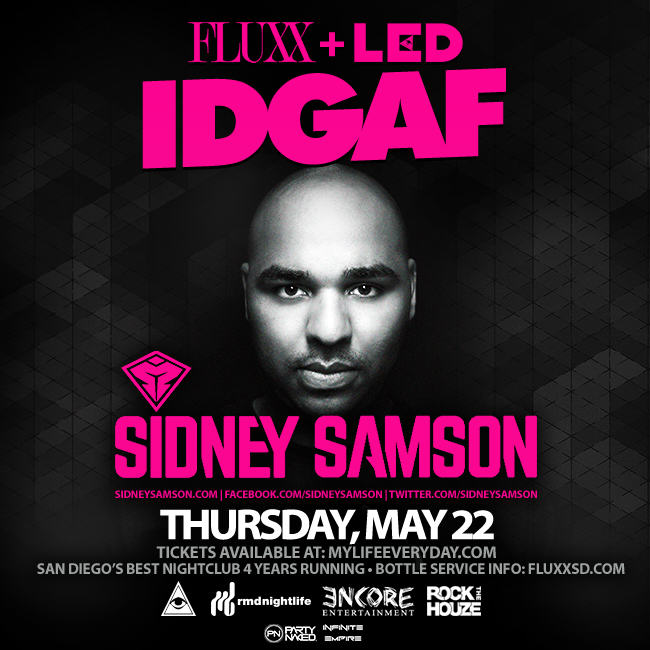 Sidney Samson Fluxx San Diego IDGAFluxx