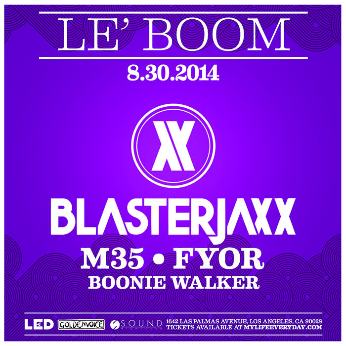 Le'Boom Blasterjaxx Sound Nightclub Los Angeles LA