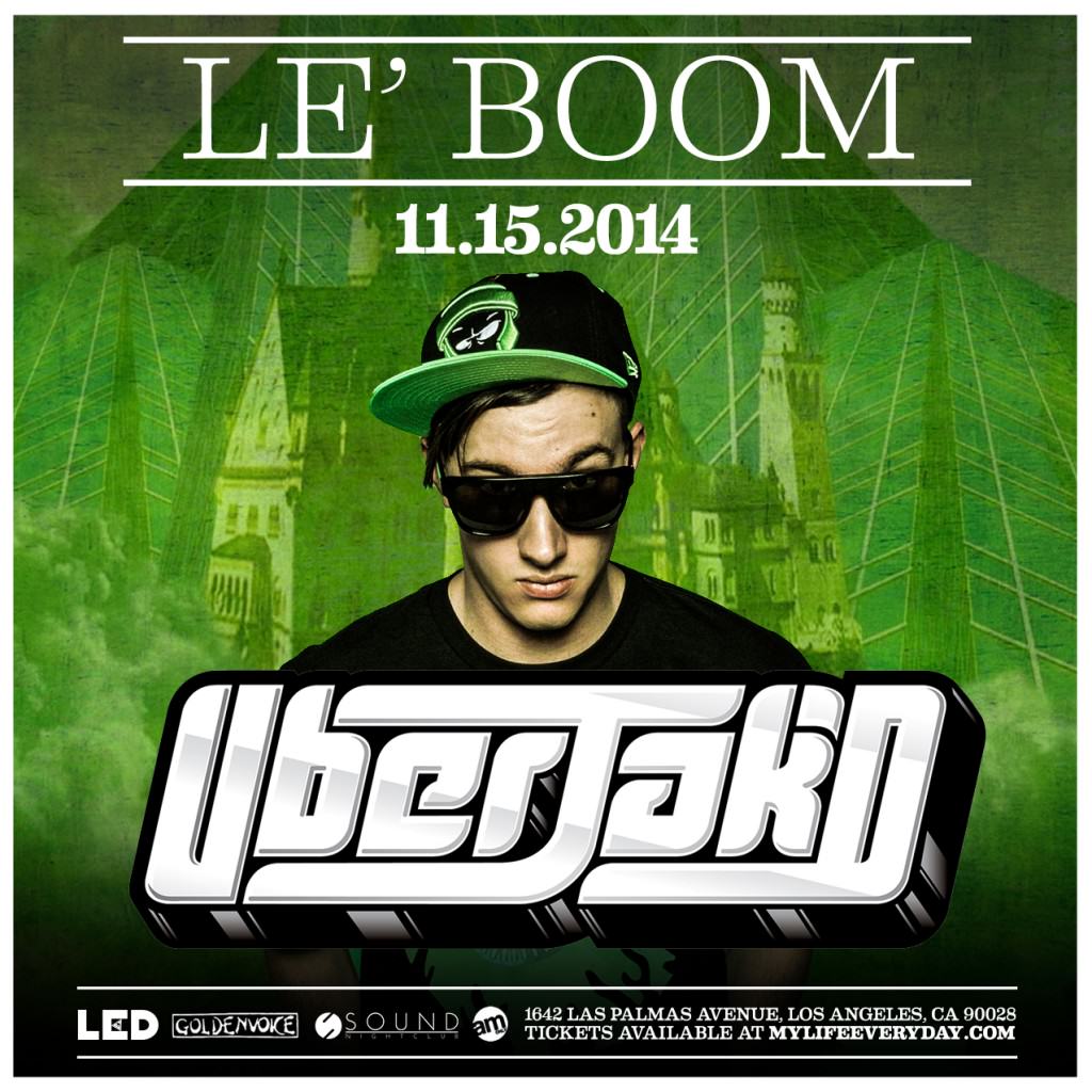 Le'Boom Uberjak'd Sound Nightclub Los Angeles