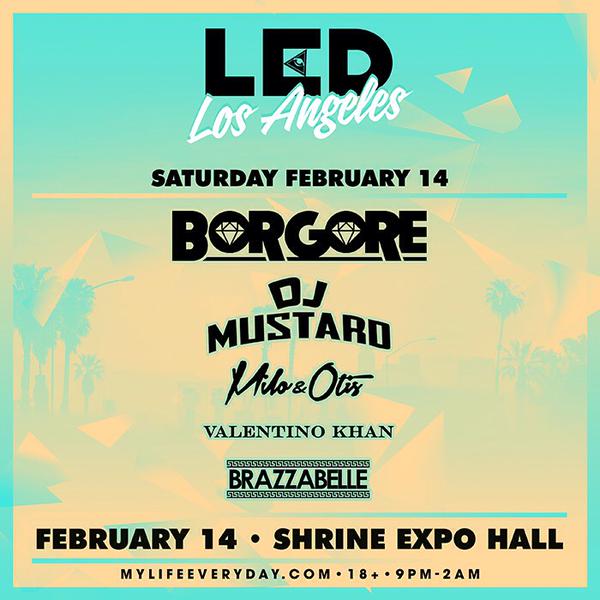 LED Los Angeles Borgore DJ Mustard