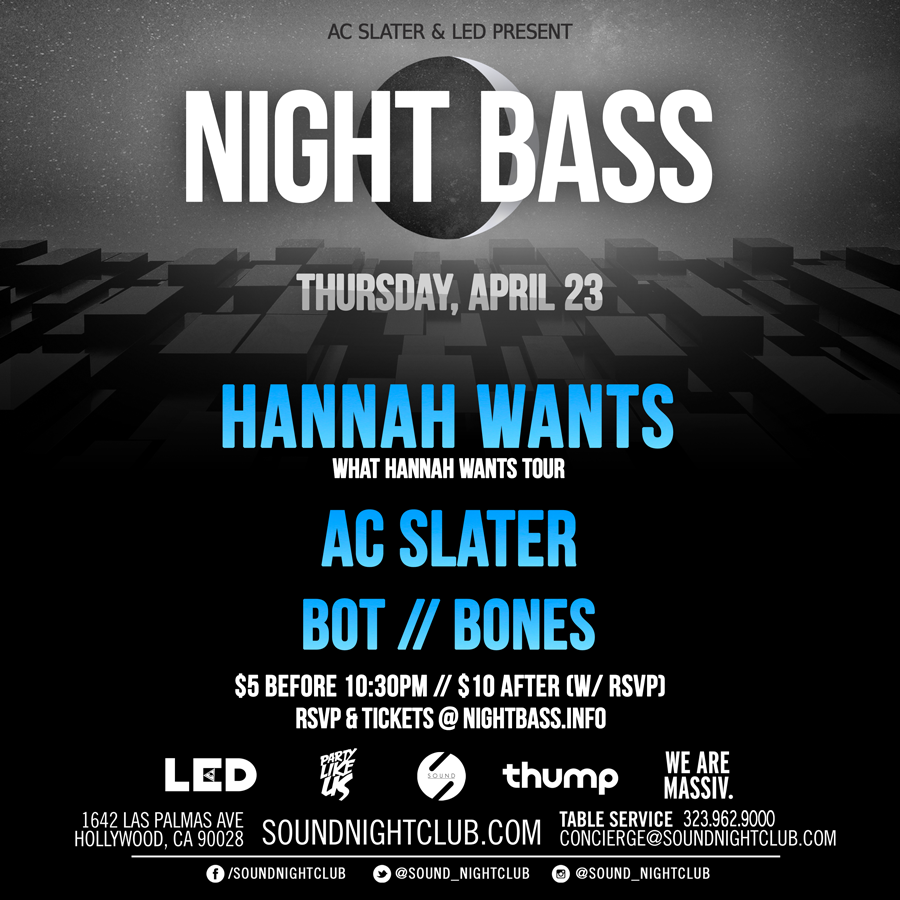 Night Bass Sound Nightclub Hannah Wants LED presents