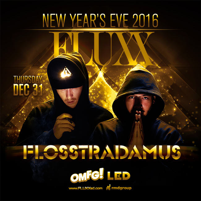 Flosstradamus Fluxx NYE LED presents