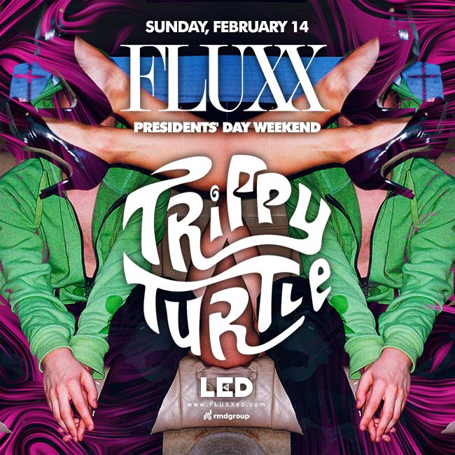 Trippy Turtle LED presents Fluxx San Diego